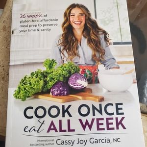 Brand new copy of Cook Once Eat All Week by Cassy Joy Garcia, NC
